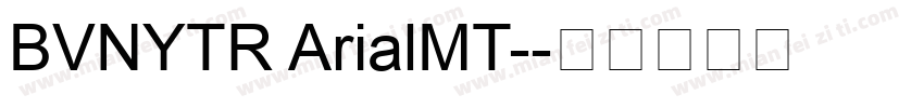 BVNYTR ArialMT-字体转换